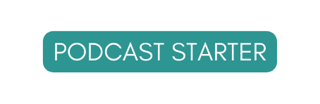 Podcast Starter